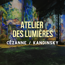 L'atelier des Lumières - Cézanne / Kandinsky, Billet OPEN + Coupe-file !